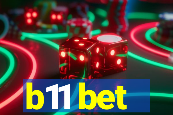 b11 bet